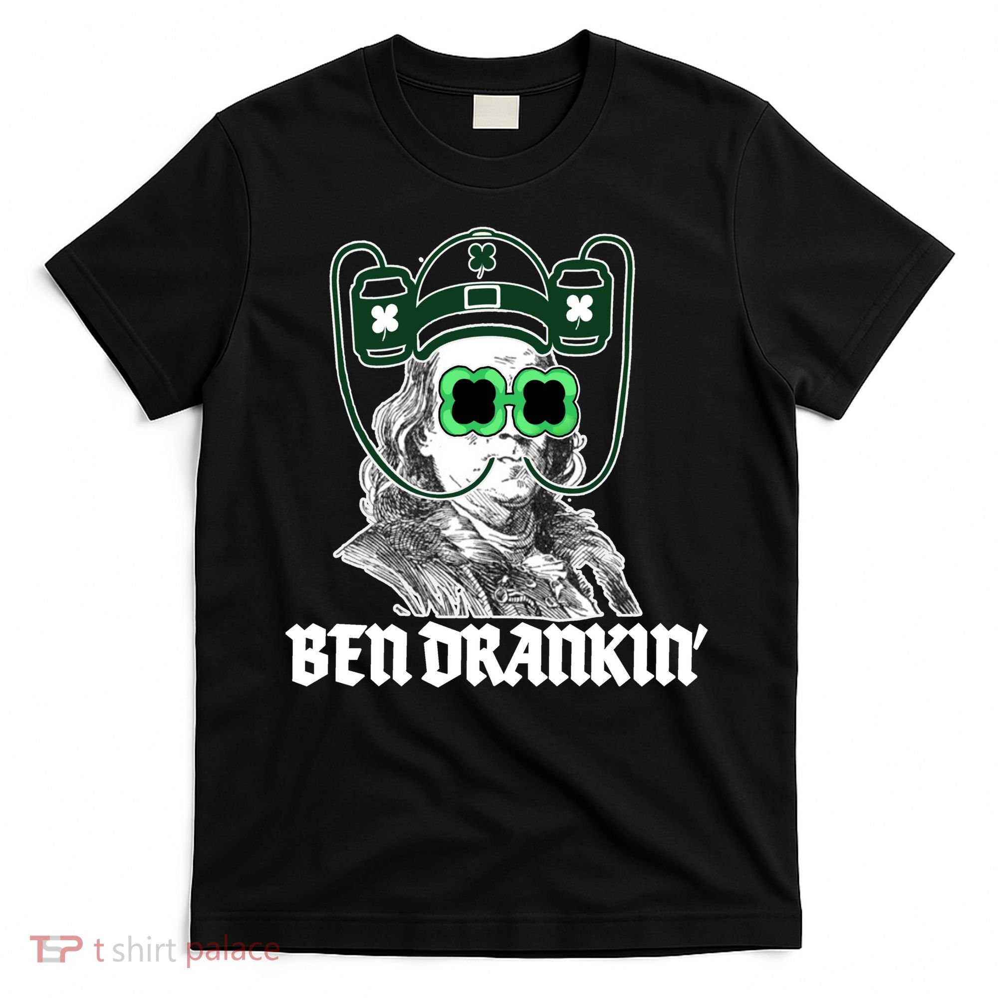Ben Drankin Benjamin Franklin St Patricks Day T-Shirt