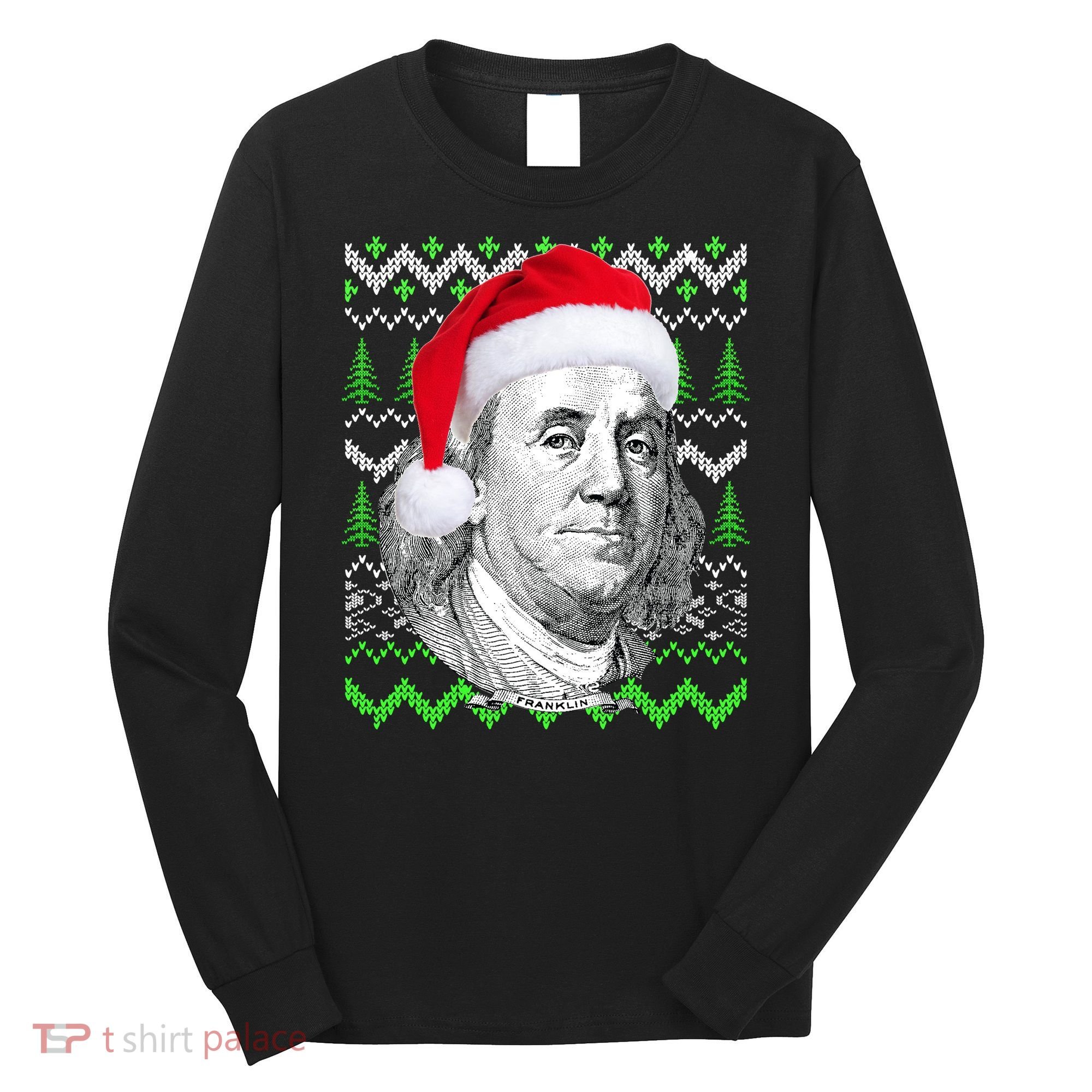 Benjamin Franklin Ugly Christmas Sweater Long Sleeve Shirt