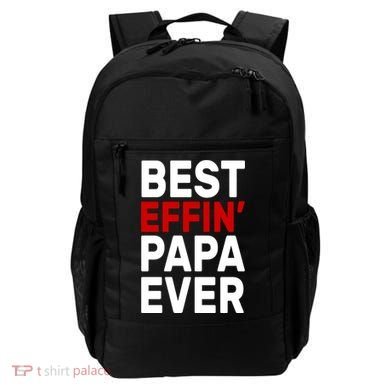 Best Effin Papa Ever Backpack