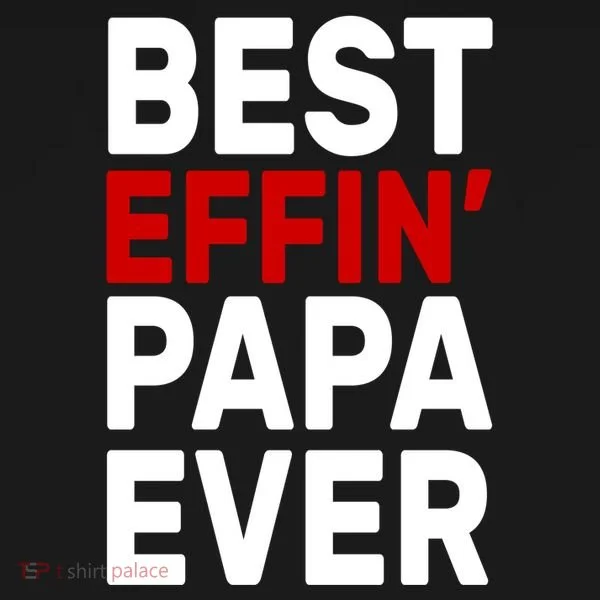 Best Effin Papa Ever Bucket Hat