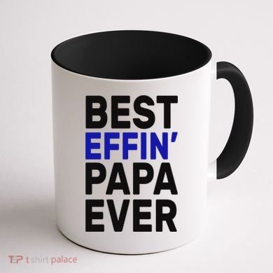 Best Effin Papa Ever Coffee Mug back
