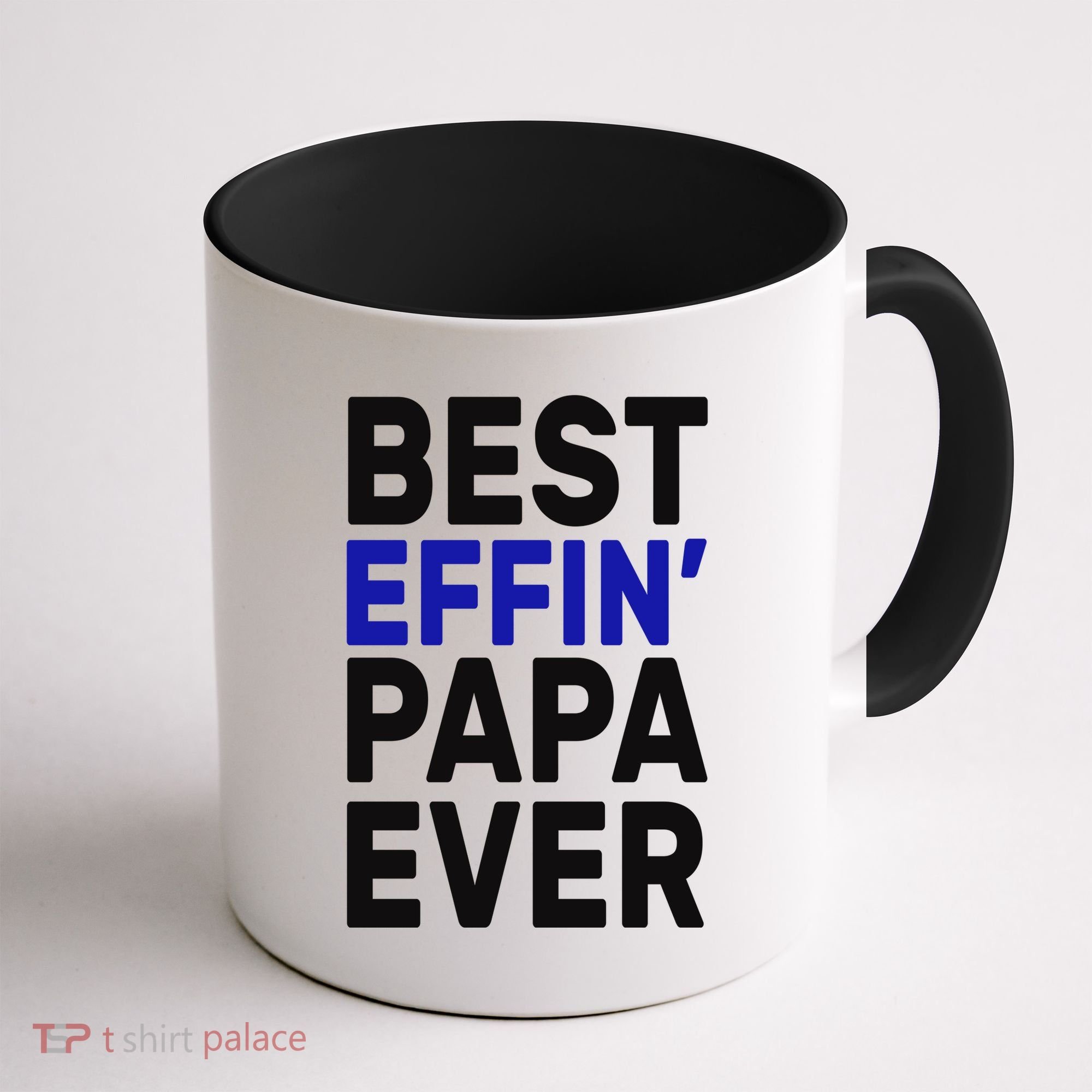 Best Effin Papa Ever Coffee Mug