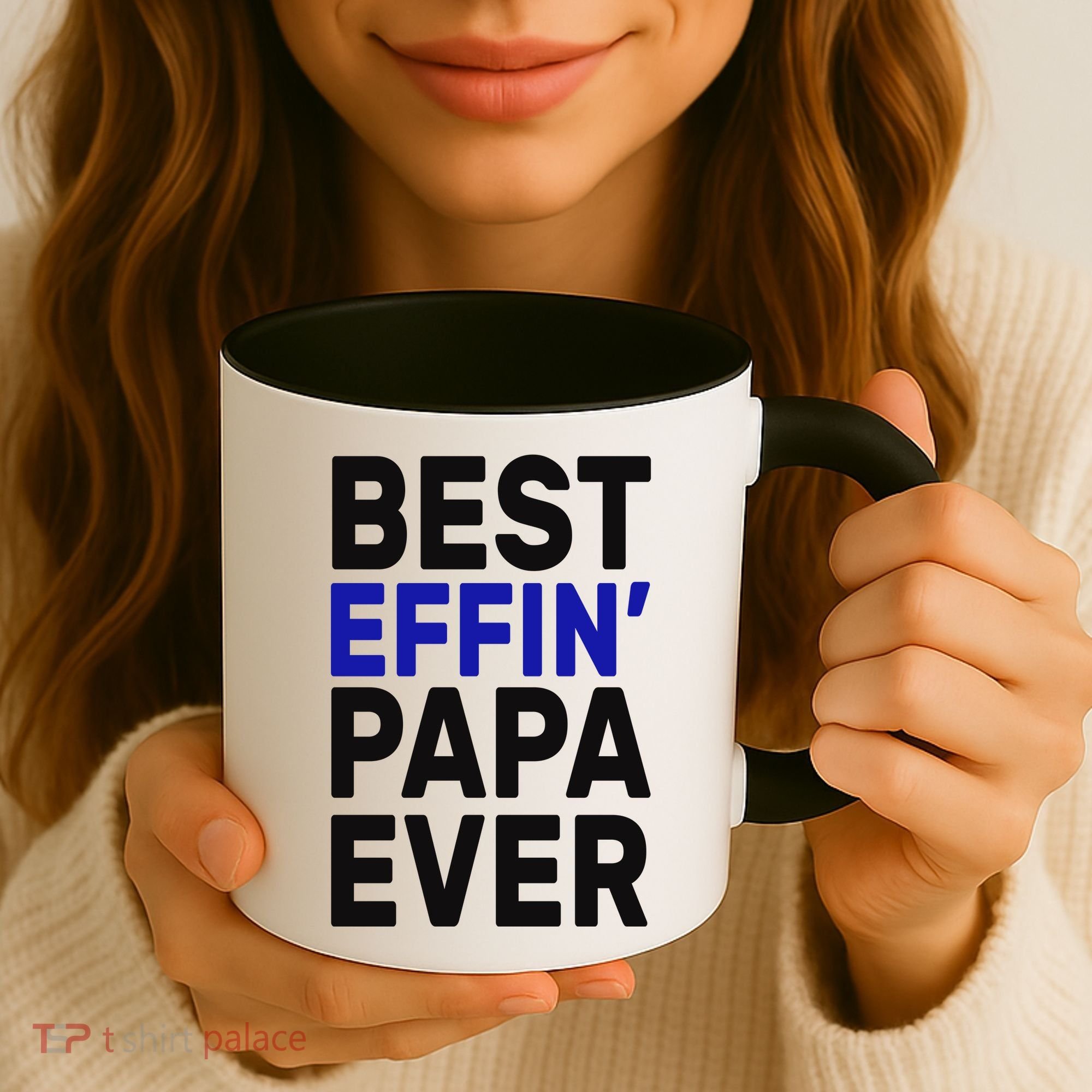Best Effin Papa Ever Coffee Mug