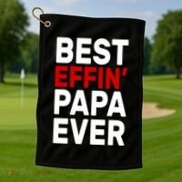 Best Effin Papa Ever Golf Towel thumb 1