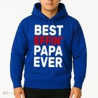 Best Effin Papa Ever Hoodie thumb 2