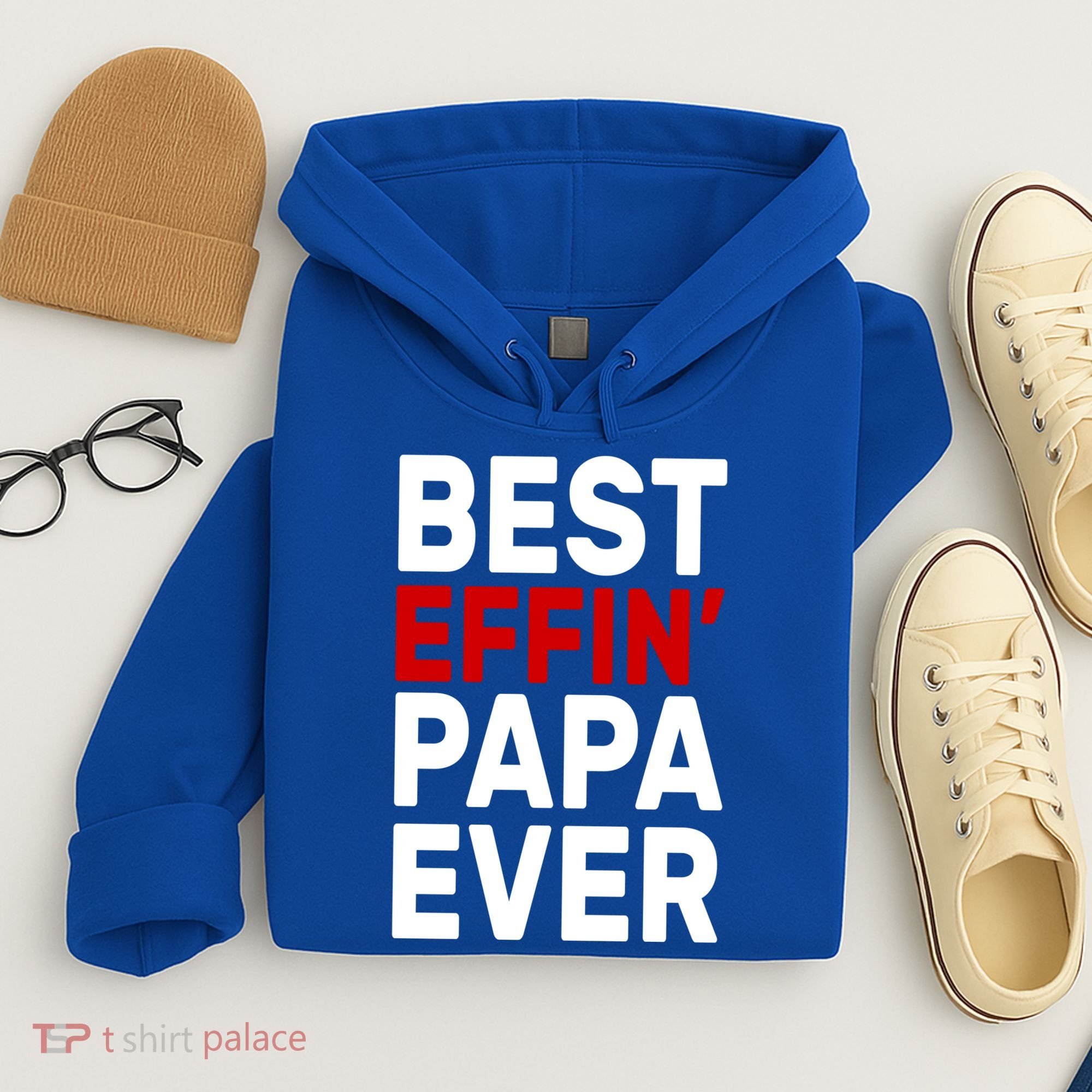 Best Effin Papa Ever Hoodie