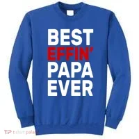 Best Effin Papa Ever Sweatshirt thumb 0
