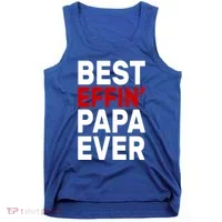 Best Effin Papa Ever Tank Top thumb 0
