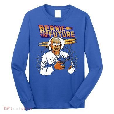 Bernie For The Future Long Sleeve Shirt