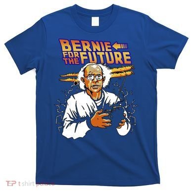 Bernie For The Future T-Shirt