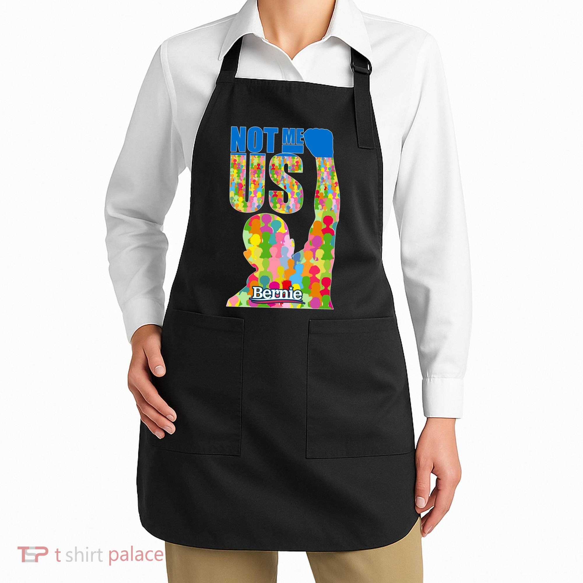 Bernie Sanders 2020 Not Me Us Apron