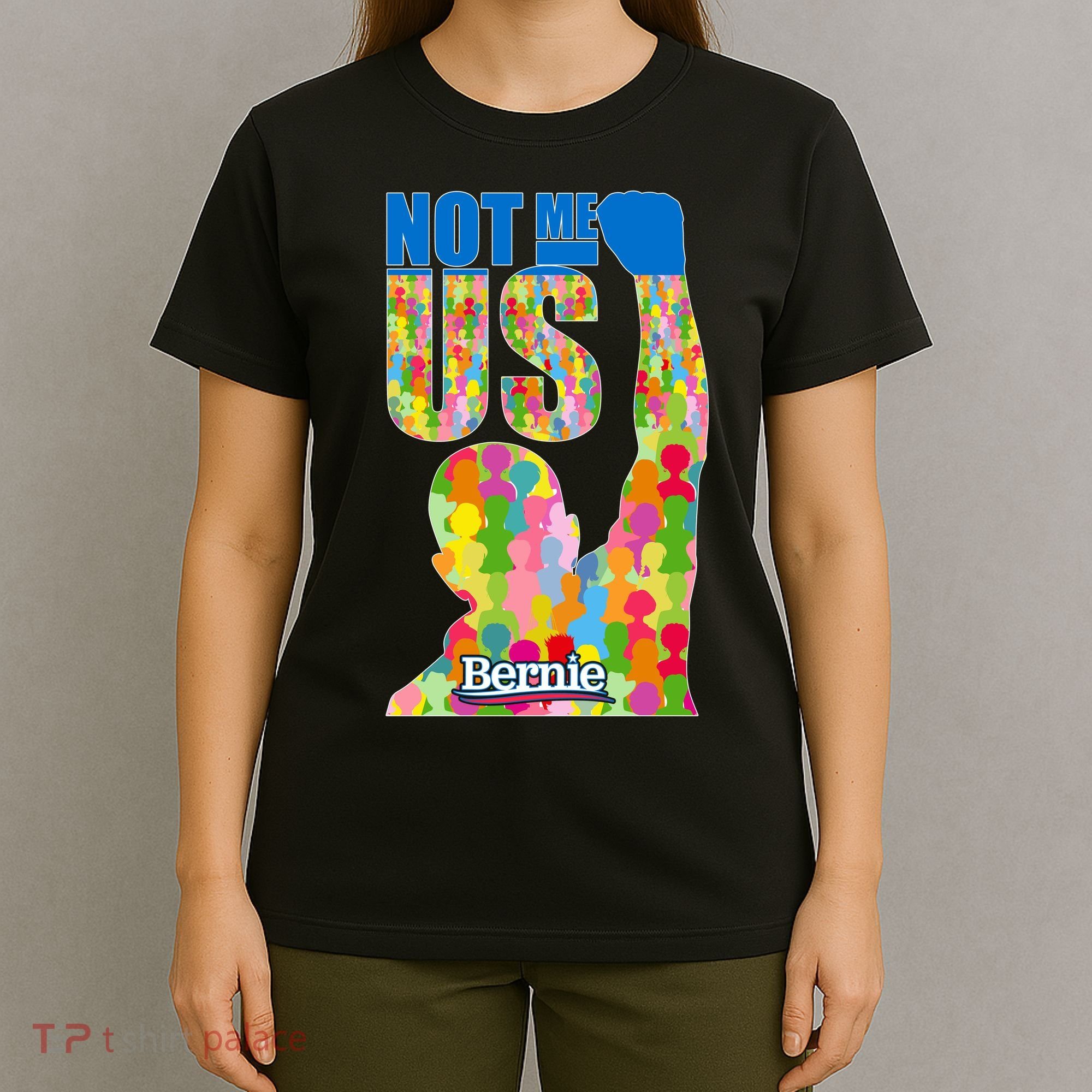 Bernie Sanders 2020 Not Me Us T-Shirt