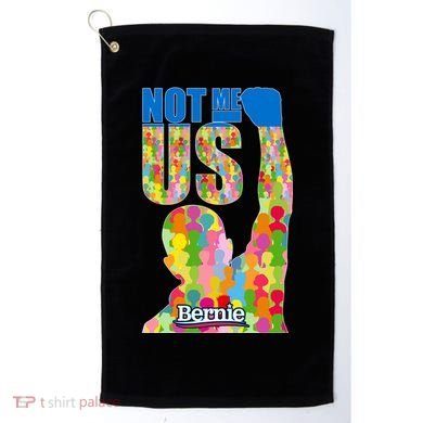 Bernie Sanders 2020 Not Me Us Golf Towel