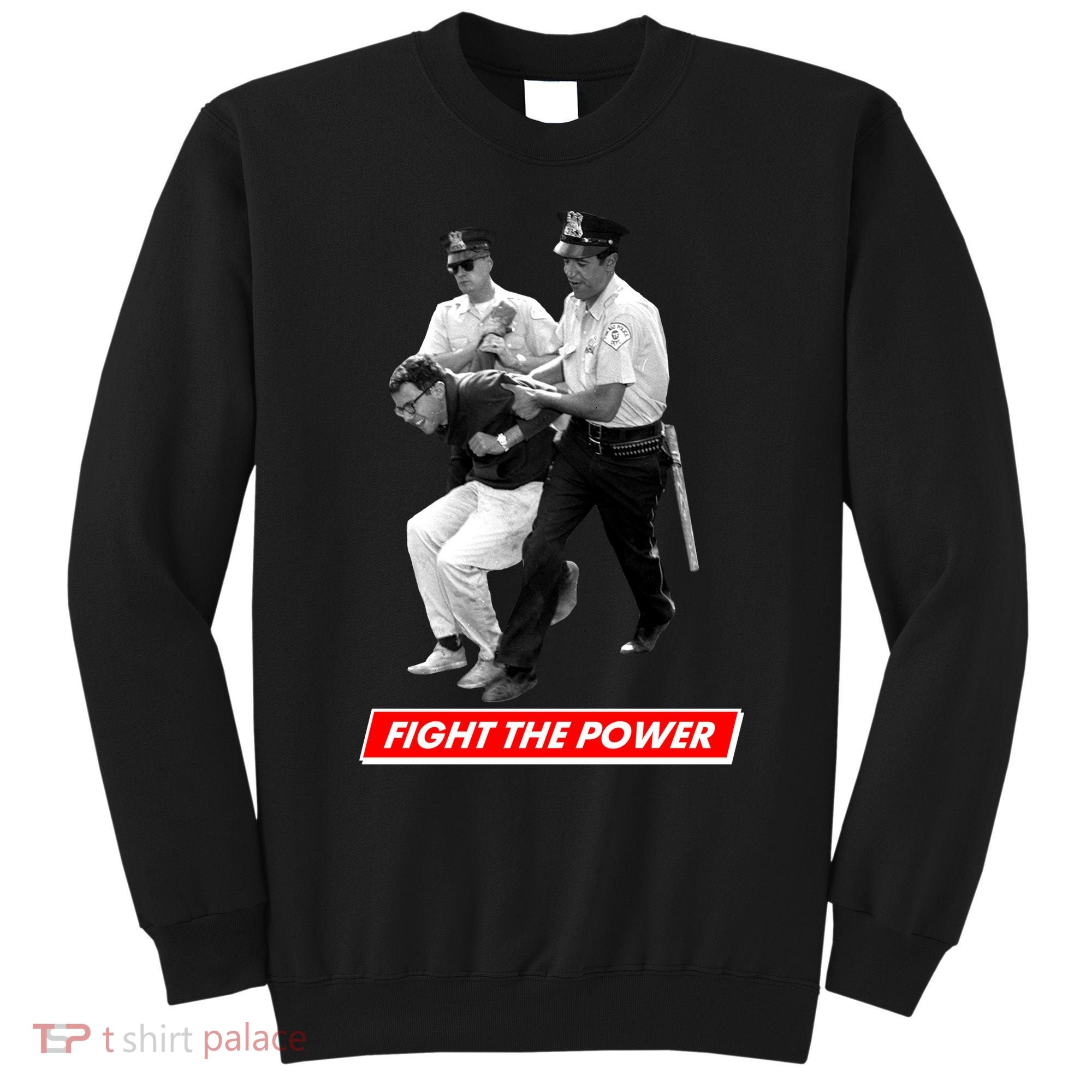 Bernie Sanders Fight The Power Sweatshirt