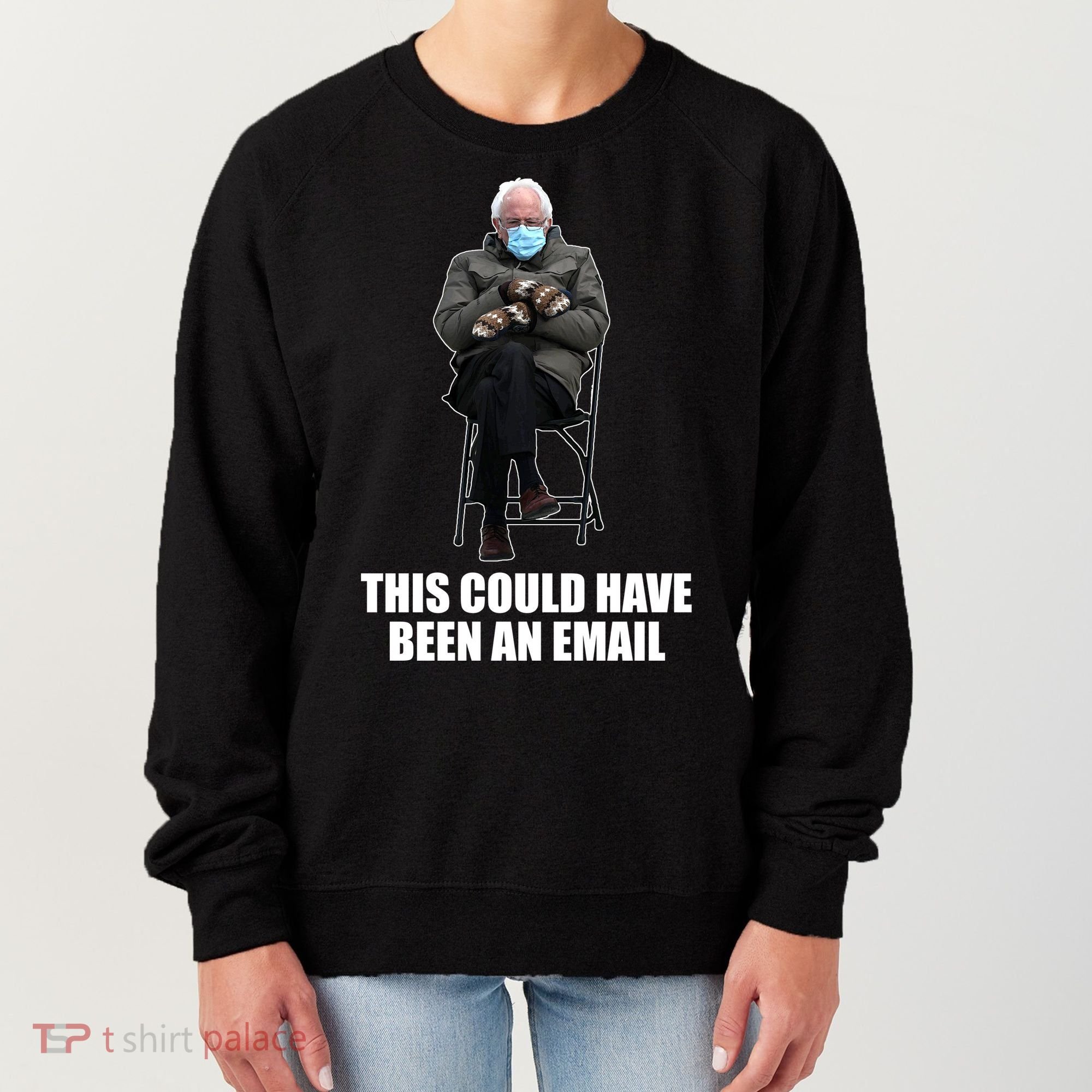 Bernie Sanders Mitten Meme This Could Have Been An Email Women's Sweatshirt