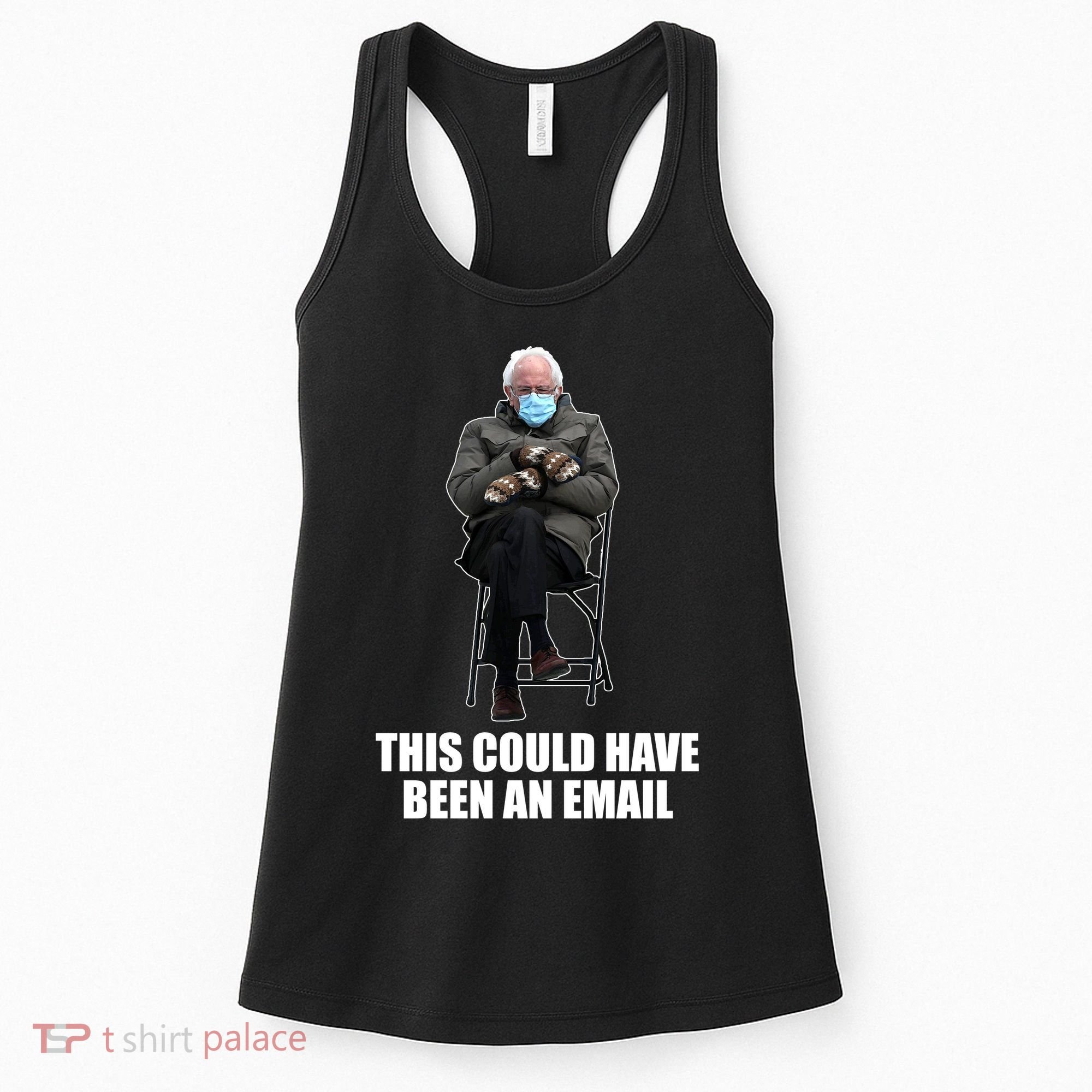 Bernie Sanders Mitten Meme This Could Have Been An Email Women's Tank Top