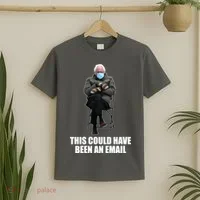 Bernie Sanders Mitten Meme This Could Have Been An Email T-Shirt thumb 2