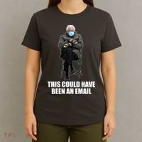 Bernie Sanders Mitten Meme This Could Have Been An Email T-Shirt thumb 4