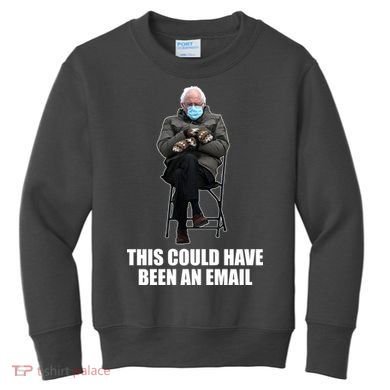 Bernie Sanders Mitten Meme This Could Have Been An Email Kids Sweatshirt