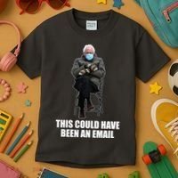 Bernie Sanders Mitten Meme This Could Have Been An Email Kids T-Shirt thumb 3