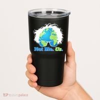 Bernie Sanders Not Me Us Earth Tumbler thumb 2