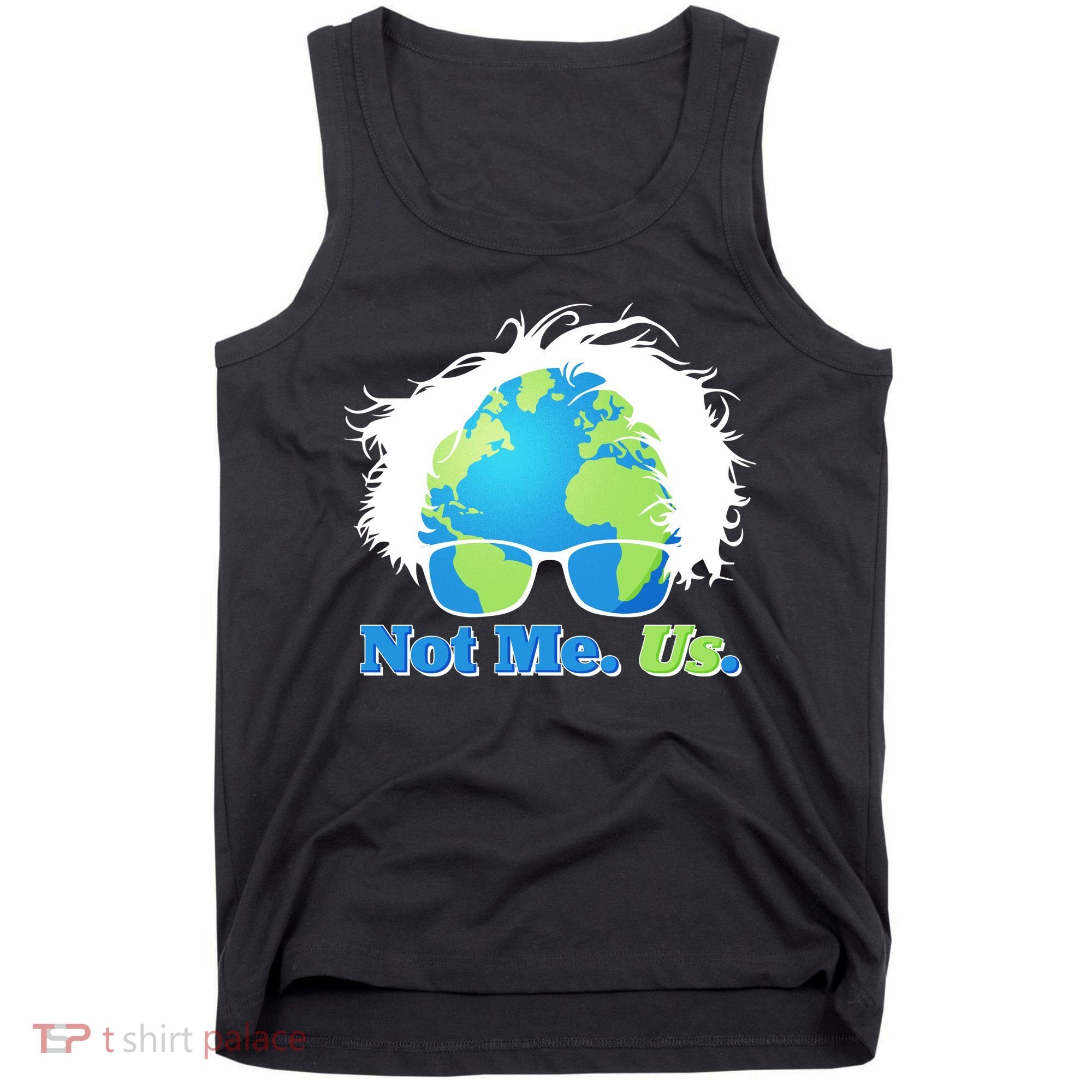 Bernie Sanders Not Me Us Earth Tank Top