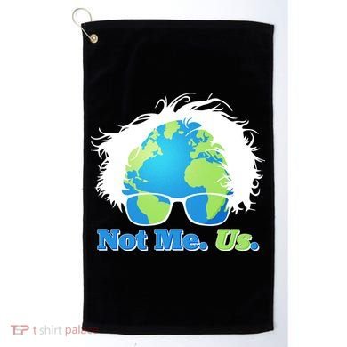 Bernie Sanders Not Me Us Earth Golf Towel
