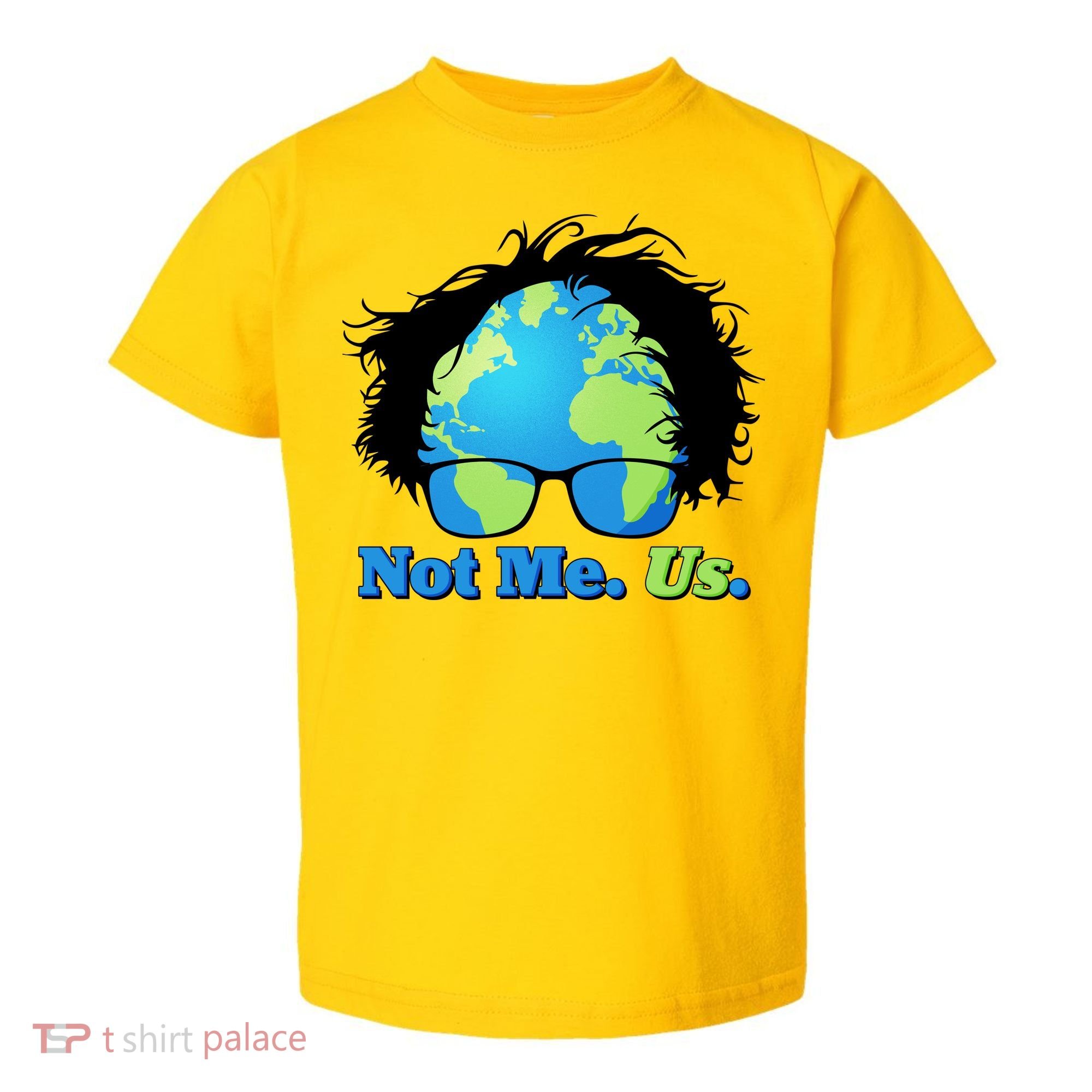 Bernie Sanders Not Me Us Earth Toddler T-Shirt