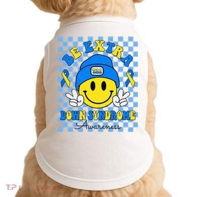 Be Extra Smile Face Down Syndrome Awareness Doggie Tank
