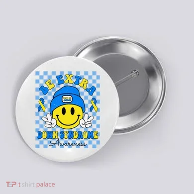 Be Extra Smile Face Down Syndrome Awareness Button