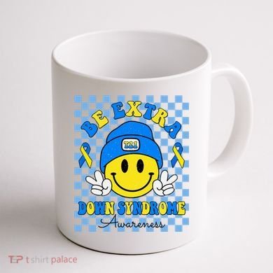 Be Extra Smile Face Down Syndrome Awareness Coffee Mug back