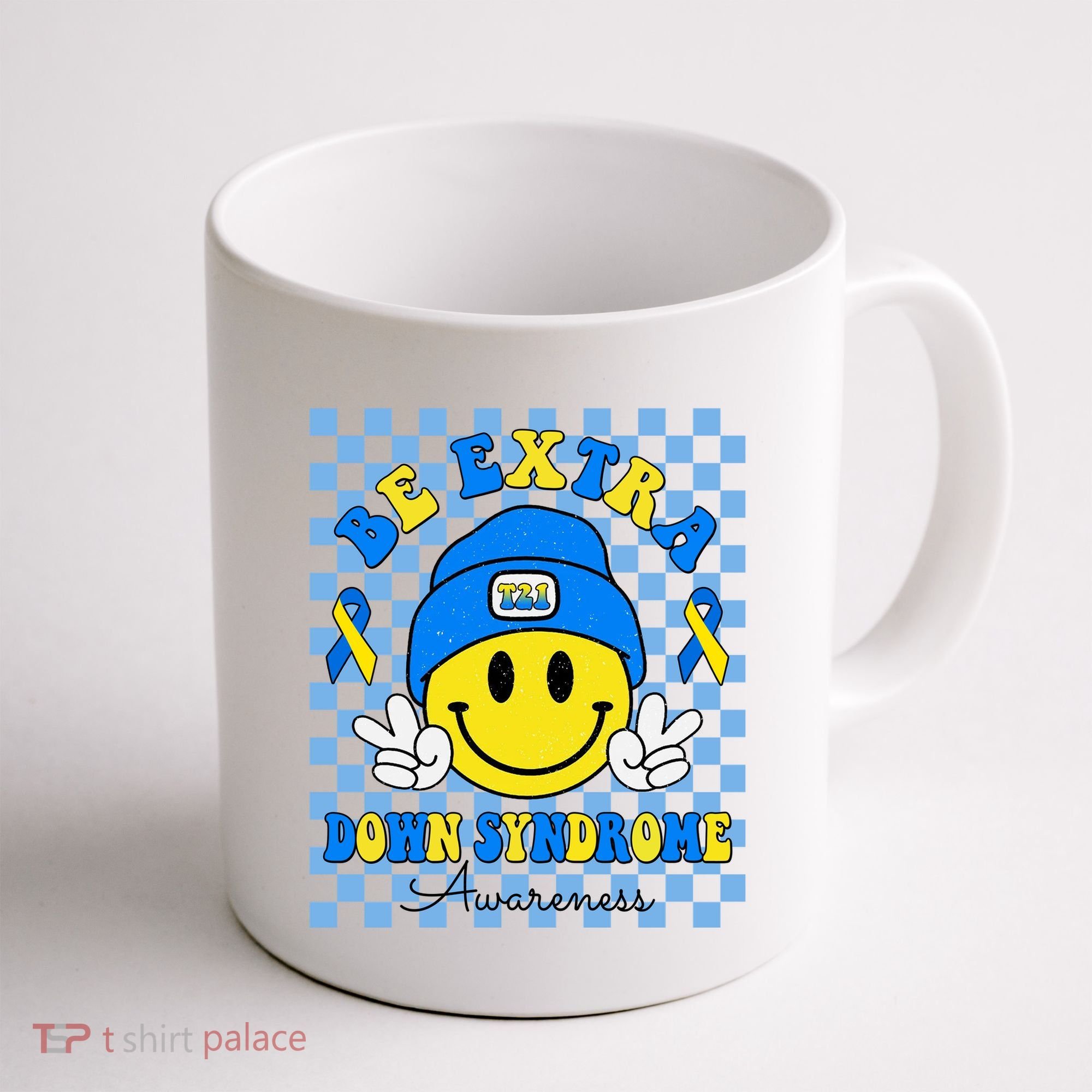 Be Extra Smile Face Down Syndrome Awareness Coffee Mug