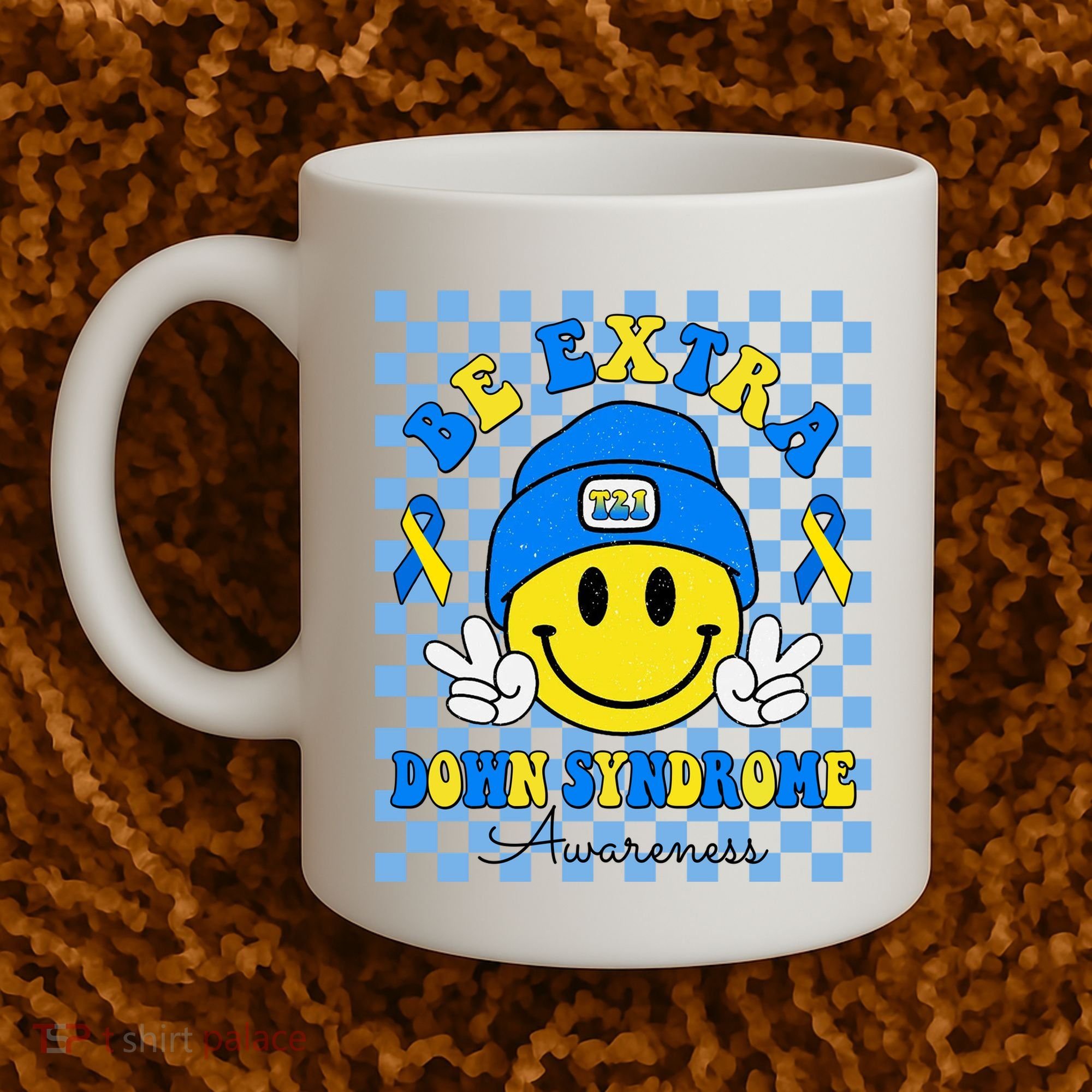 Be Extra Smile Face Down Syndrome Awareness Coffee Mug