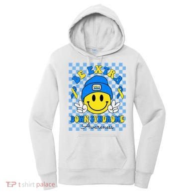 Be Extra Smile Face Down Syndrome Awareness Women's Hoodie