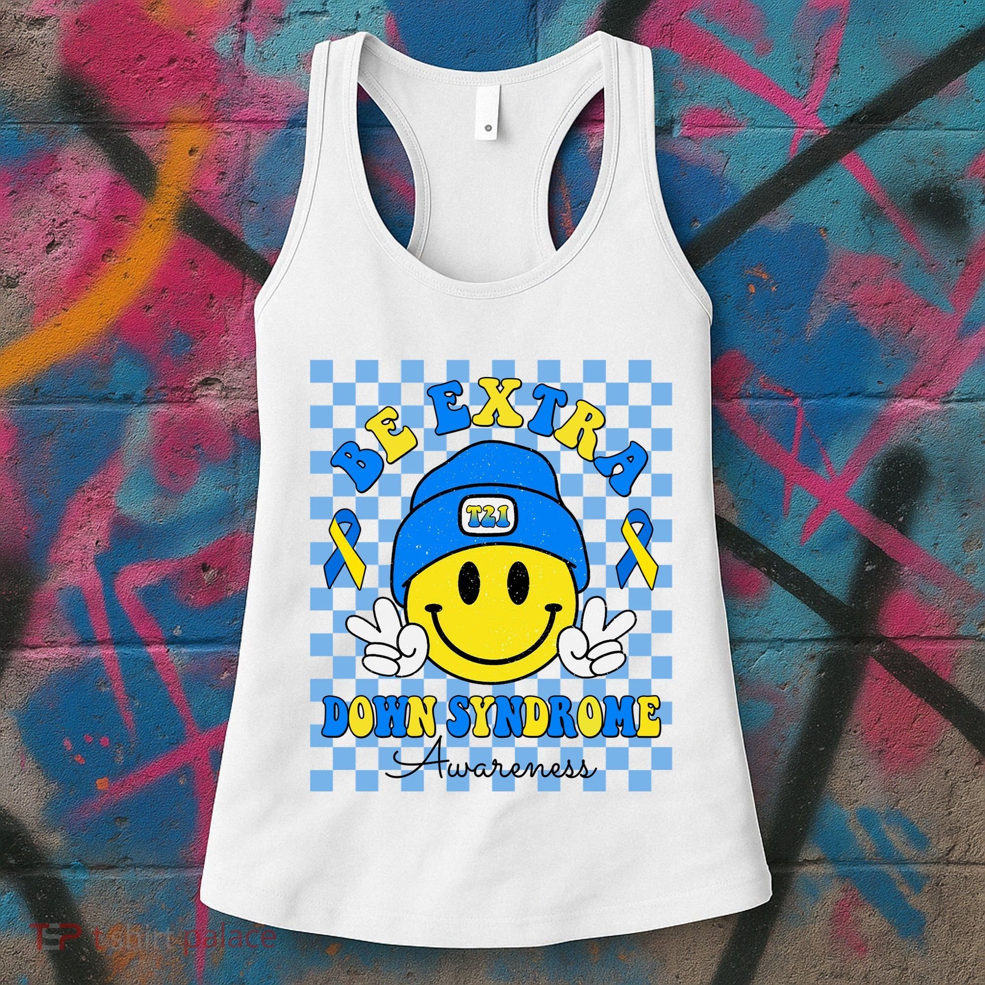 Be Extra Smile Face Down Syndrome Awareness Women's Tank Top
