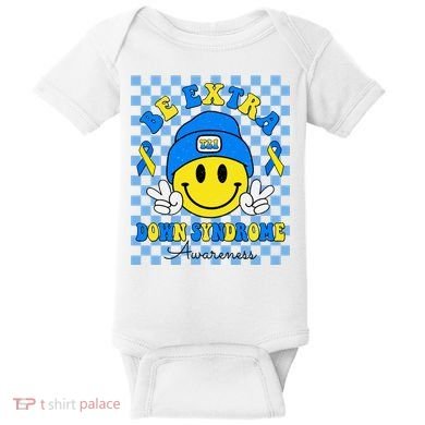 Be Extra Smile Face Down Syndrome Awareness Baby Bodysuit