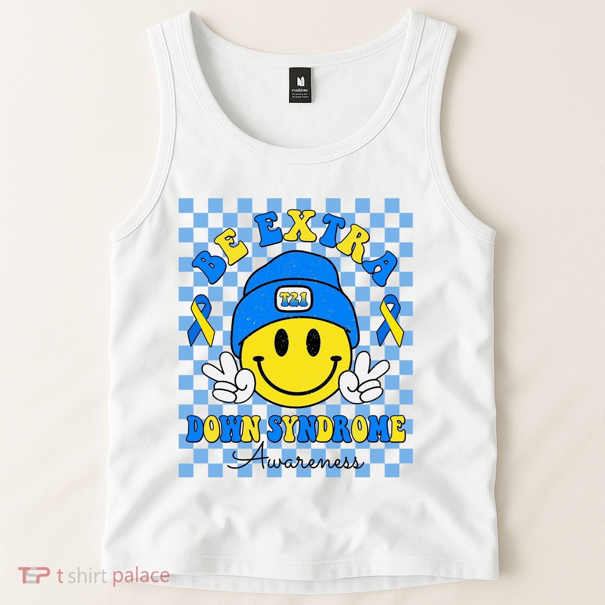 Be Extra Smile Face Down Syndrome Awareness Tank Top