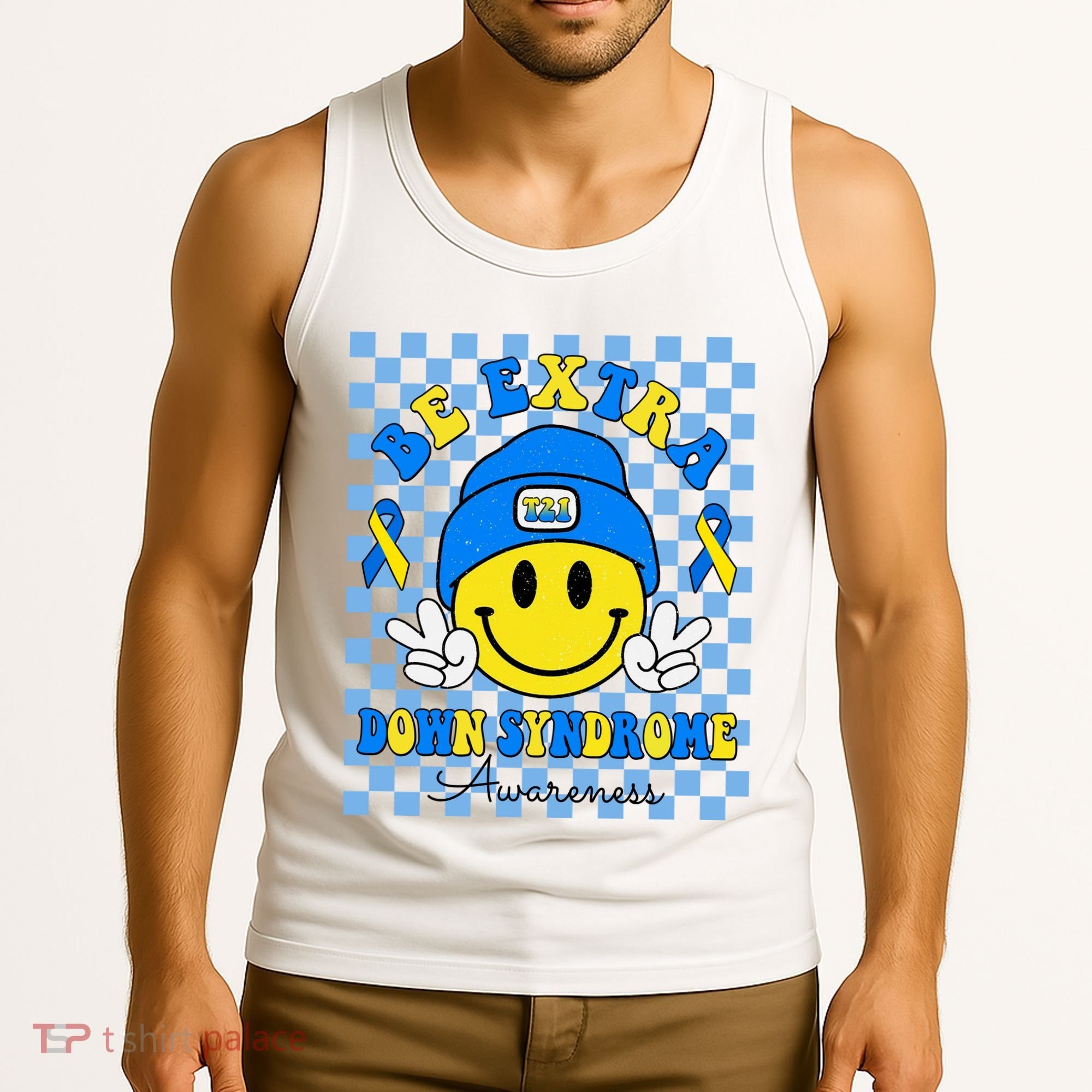 Be Extra Smile Face Down Syndrome Awareness Tank Top