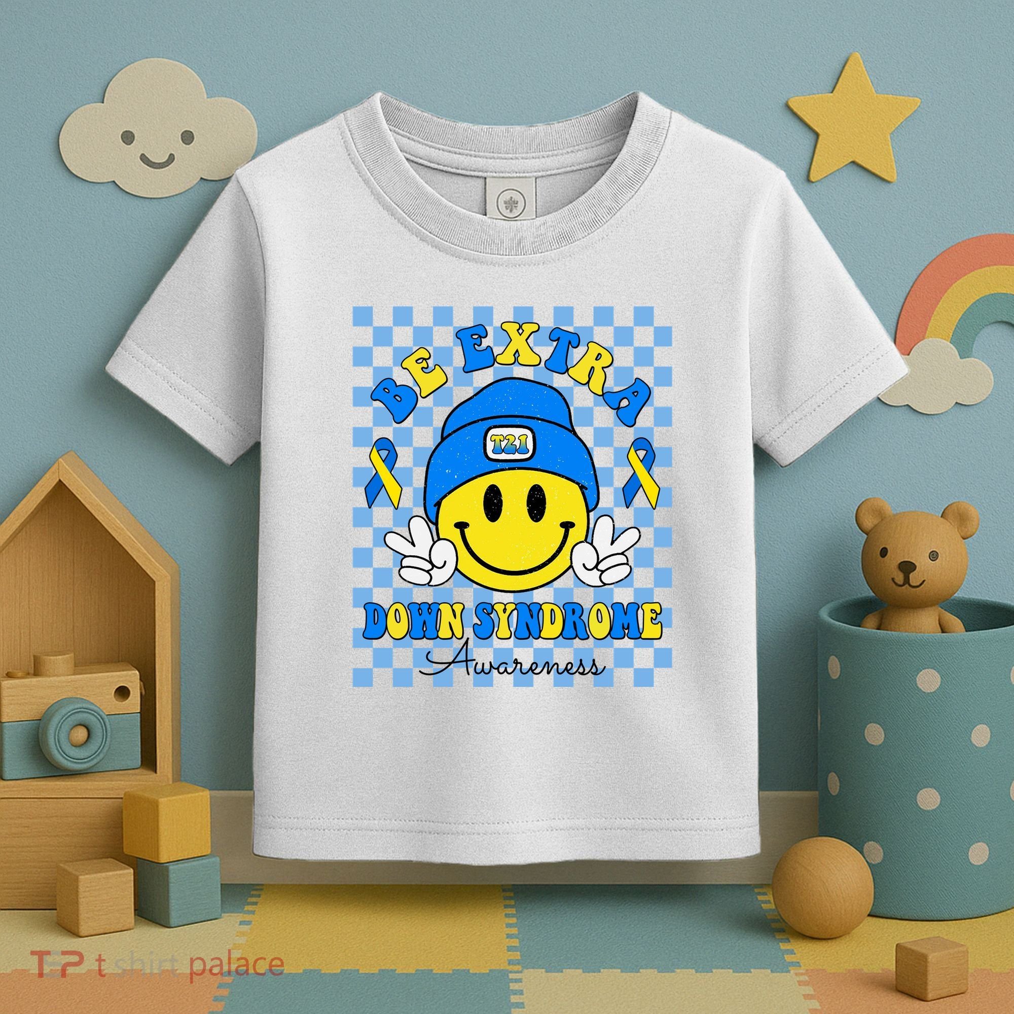Be Extra Smile Face Down Syndrome Awareness Toddler T-Shirt