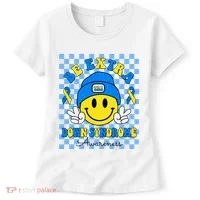 Be Extra Smile Face Down Syndrome Awareness Women's T-Shirt thumb 0