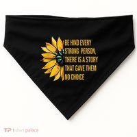 Behind Every Strong Person There Is A Story That Gave Them USA-Made Doggie Bandana thumb 0