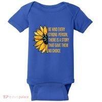 Behind Every Strong Person There Is A Story That Gave Them Baby Bodysuit thumb 0