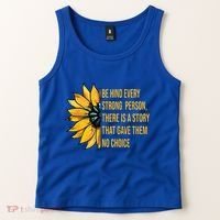 Behind Every Strong Person There Is A Story That Gave Them Tank Top thumb 2