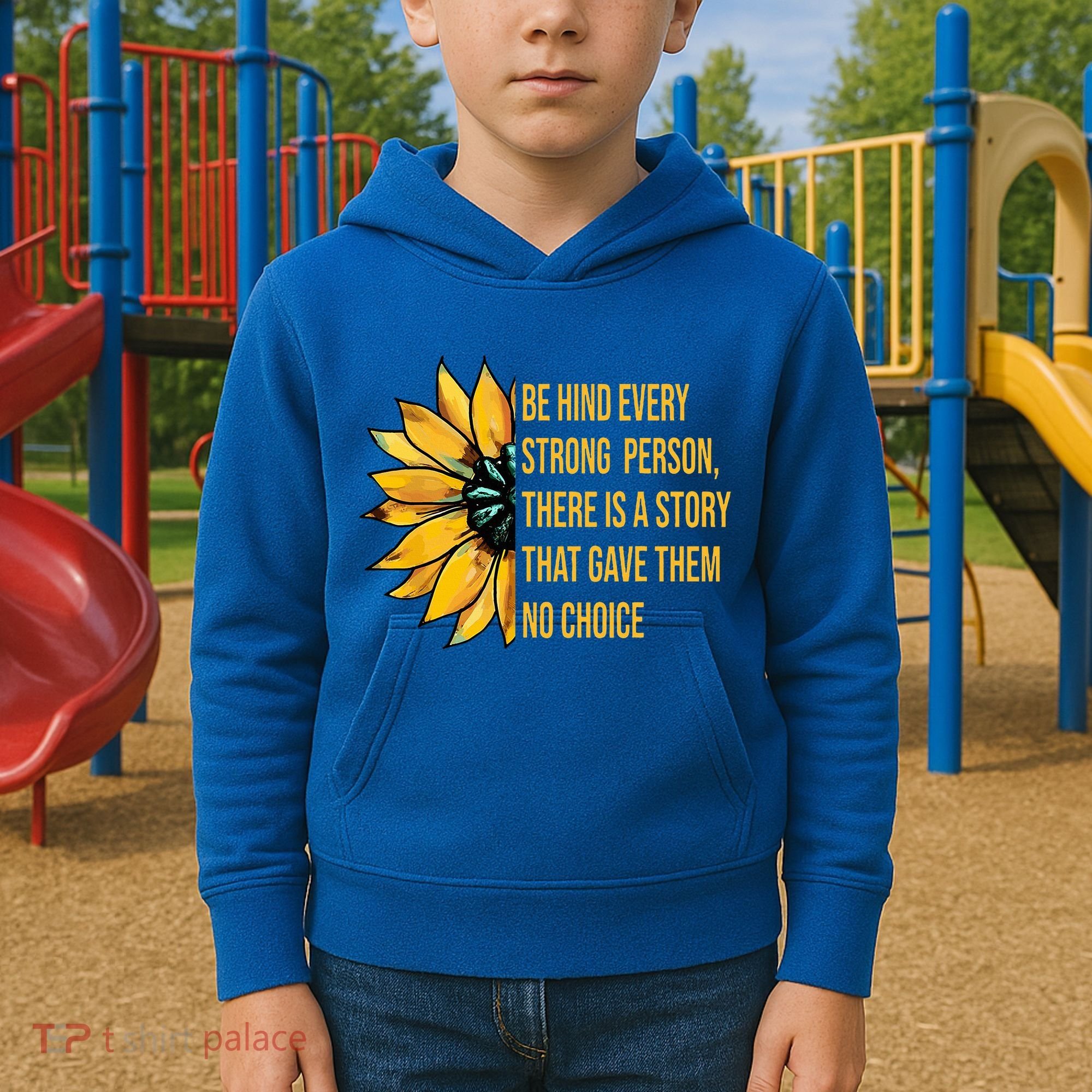Behind Every Strong Person There Is A Story That Gave Them Kids Hoodie