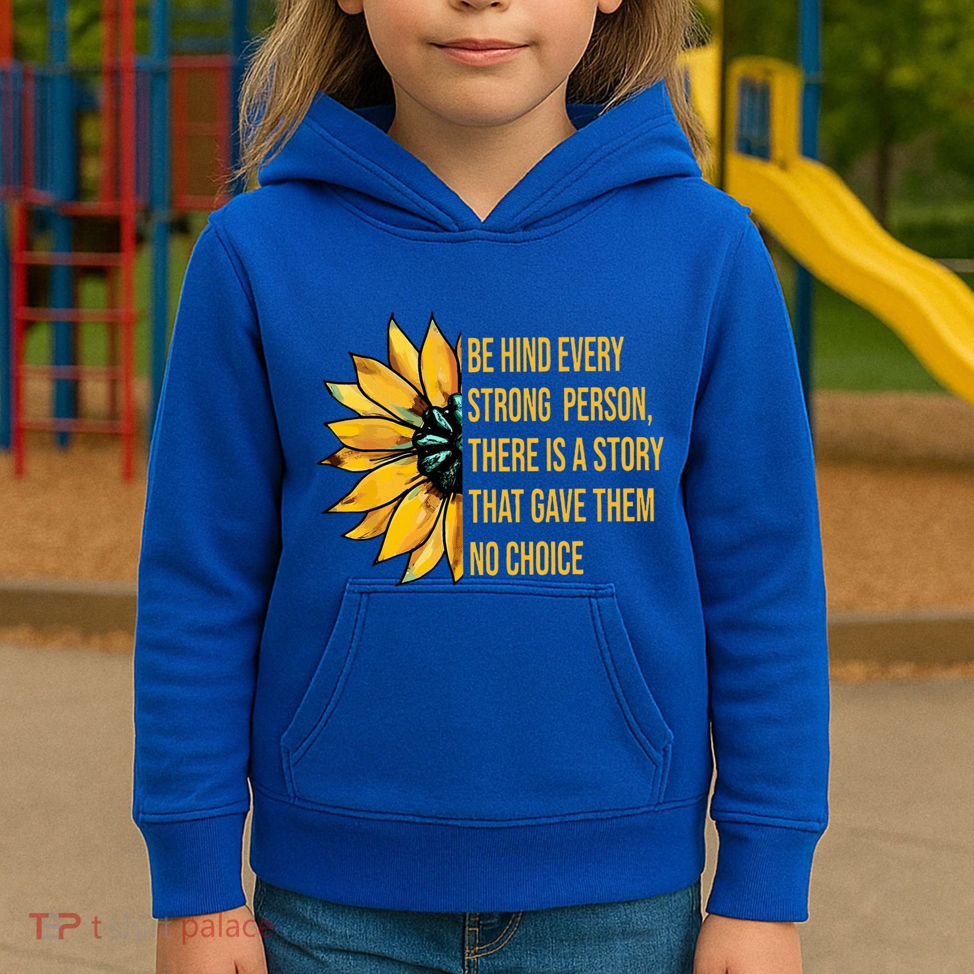 Behind Every Strong Person There Is A Story That Gave Them Kids Hoodie