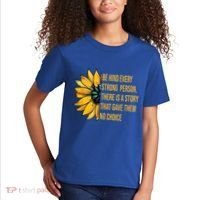 Behind Every Strong Person There Is A Story That Gave Them Kids T-Shirt thumb 2