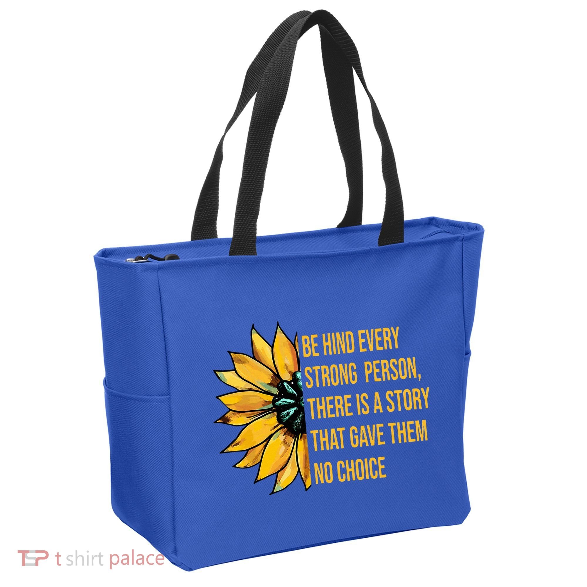 Behind Every Strong Person There Is A Story That Gave Them Tote Bag