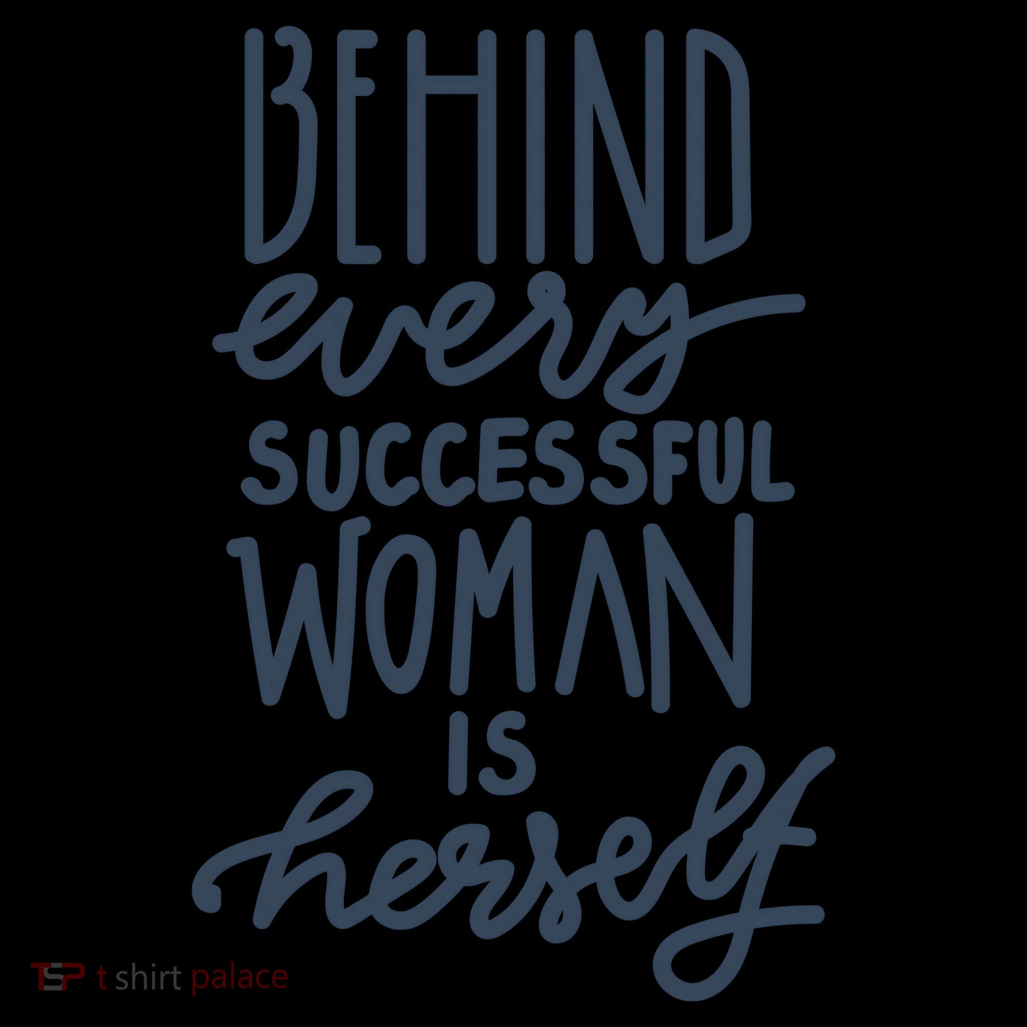 Behind Every Successful Woman Is Herself Coffee Mug