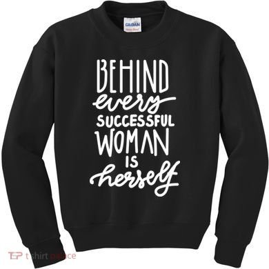 Behind Every Successful Woman Is Herself Kids Sweatshirt