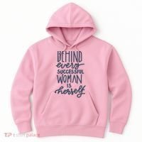 Behind Every Successful Woman Is Herself Hoodie thumb 0